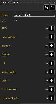 Create Device Profile window with rows to add APKs, Mission Packages, Imagery, Overlays, DTED, Image Overlays, Videos, ATAK Preferences and Network Monitor