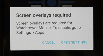 Screen overlays required dialog for Watchtower Mobile with Cancel and Open Settings options